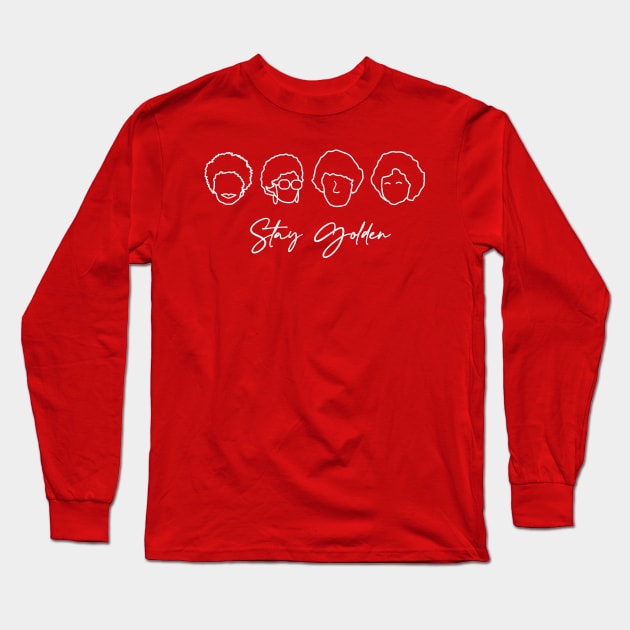 Stay Golden Long Sleeve T-Shirt by Everydaydesigns